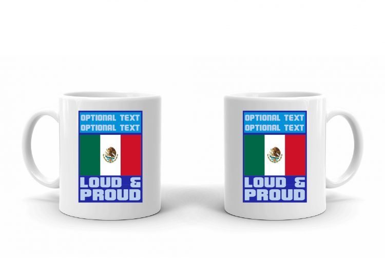 Loud and Proud Mexican Flag Mug