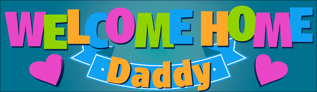 Military or Event Vinyl Banner - Welcome Home Daddy! SP7888 - Shop ClassB